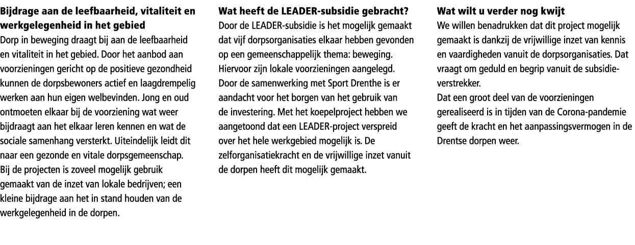 Bijdrage aan de leefbaarheid, vitaliteit en werkgelegenheid in het gebied Dorp in beweging draagt bij aan de leefbaar...
