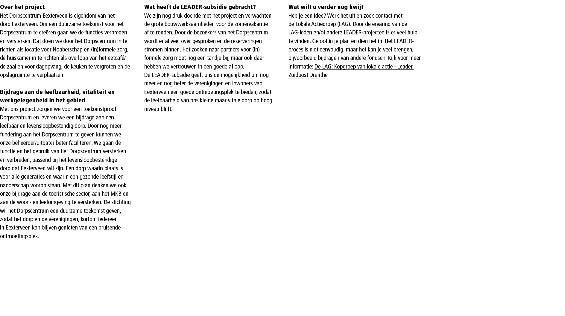 Over het project Het Dorpscentrum Eexterveen is eigendom van het dorp Eexterveen. Om een duurzame toekomst voor het D...