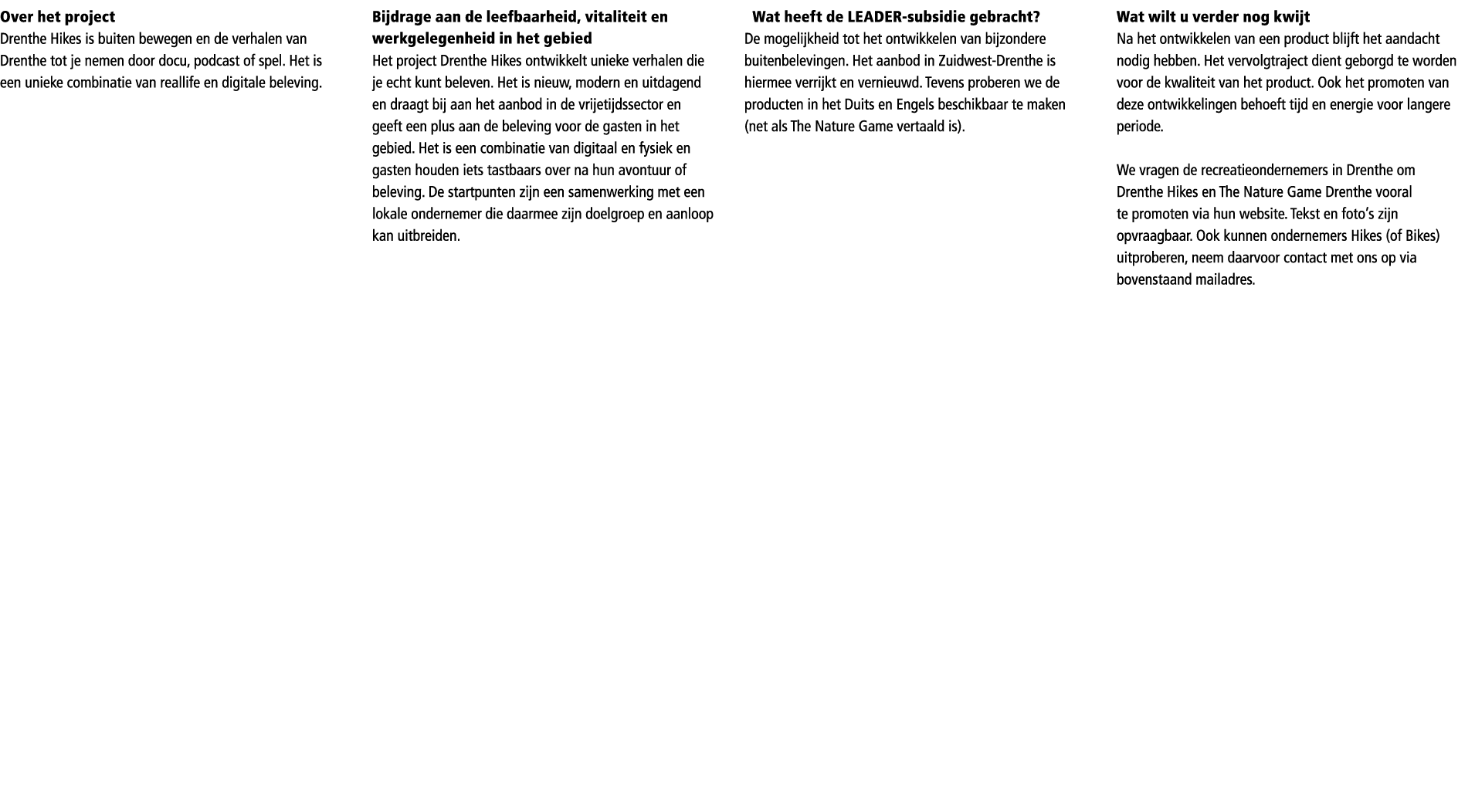 Over het project Drenthe Hikes is buiten bewegen en de verhalen van Drenthe tot je nemen door docu, podcast of spel. ...