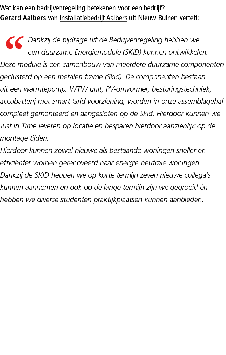 Wat kan een bedrijvenregeling betekenen voor een bedrijf? Gerard Aalbers van Installatiebedrijf Aalbers uit Nieuw-Bui...