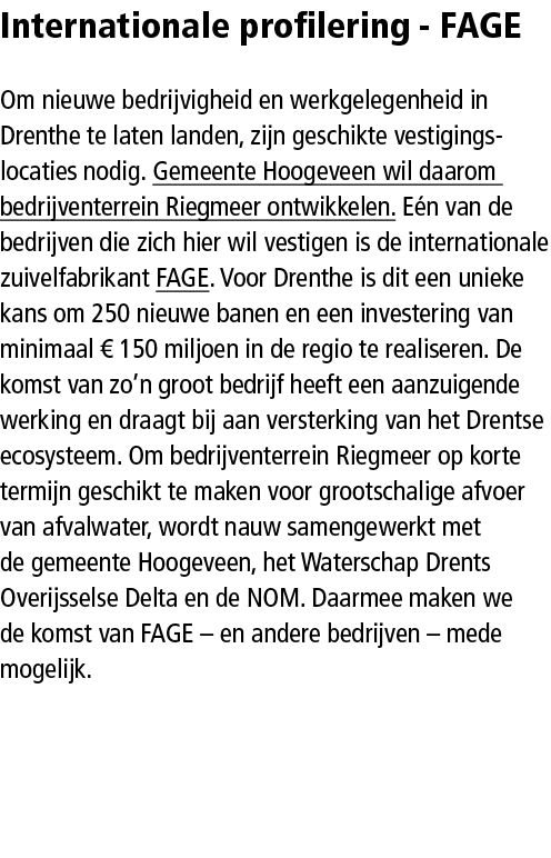 Internationale profilering - FAGE Om nieuwe bedrijvigheid en werkgelegenheid in Drenthe te laten landen, zijn geschik...