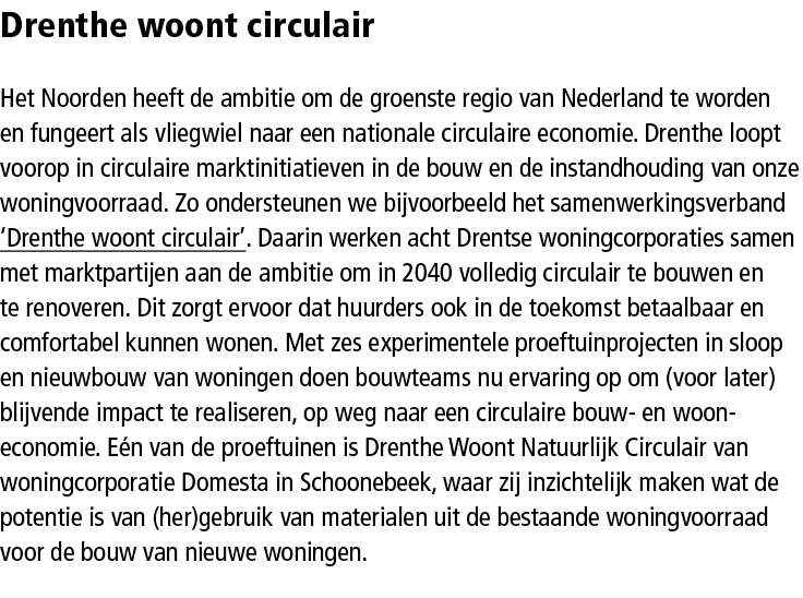 Drenthe woont circulair Het Noorden heeft de ambitie om de groenste regio van Nederland te worden en fungeert als vli...