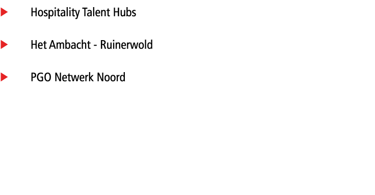 � Hospitality Talent Hubs � Het Ambacht - Ruinerwold � PGO Netwerk Noord 