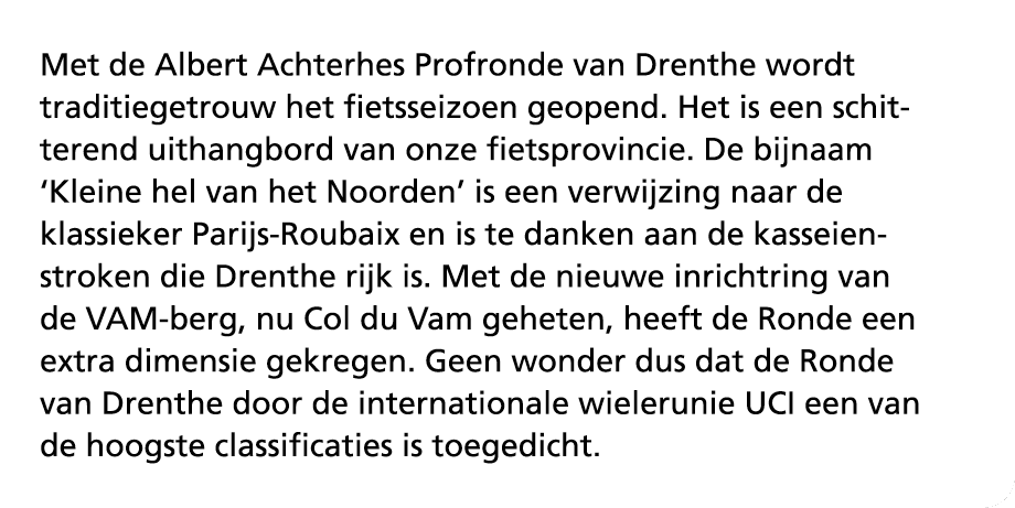 Met de Albert Achterhes Profronde van Drenthe wordt traditiegetrouw het fietsseizoen geopend. Het is een schitterend ...