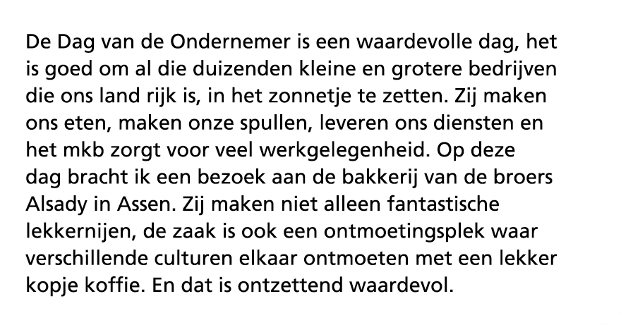 De Dag van de Ondernemer is een waardevolle dag, het is goed om al die duizenden kleine en grotere bedrijven die ons ...