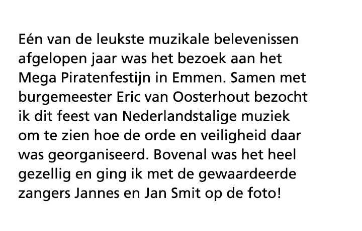 E n van de leukste muzikale belevenissen afgelopen jaar was het bezoek aan het Mega Piratenfestijn in Emmen. Samen me...