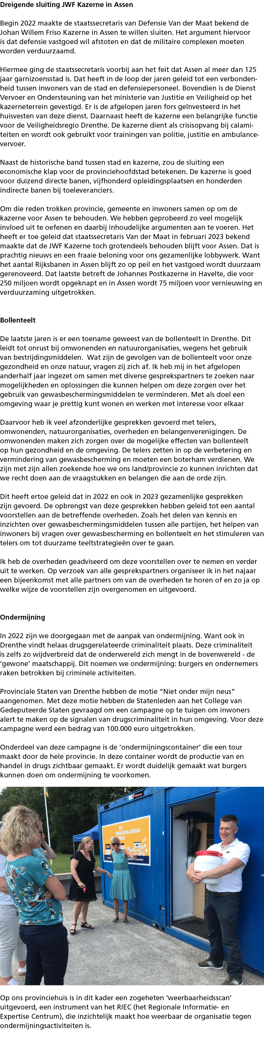 Dreigende sluiting JWF Kazerne in Assen Begin 2022 maakte de staatssecretaris van Defensie Van der Maat bekend de Joh...