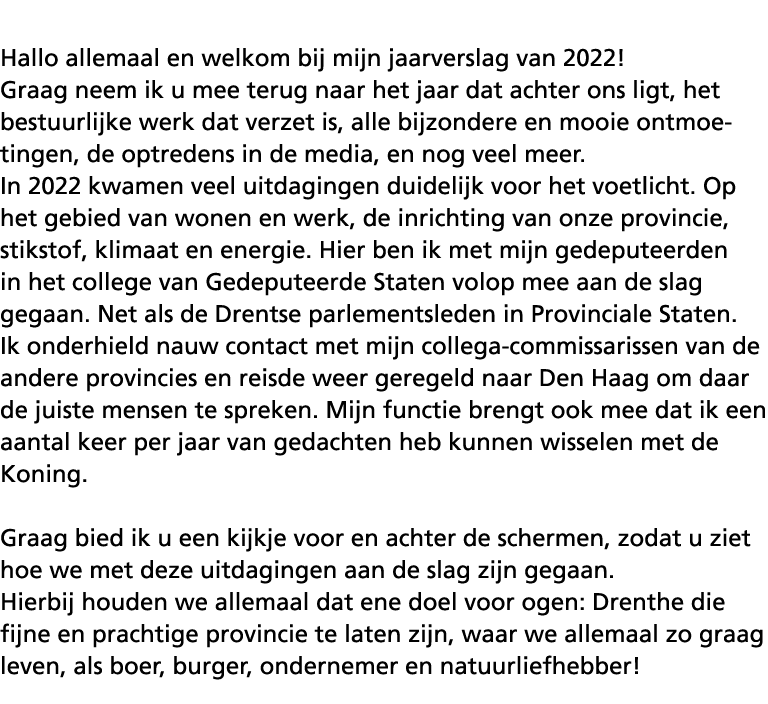 Hallo allemaal en welkom bij mijn jaarverslag van 2022! Graag neem ik u mee terug naar het jaar dat achter ons ligt, ...